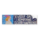 EveryDaySomethingGoodHappens Bumper Stickers