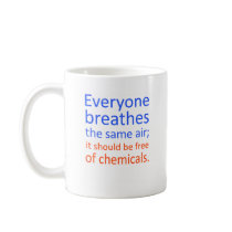 Everyone Breathes the Same Air; Mug