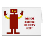 EVERYONE DESERVES THEIR OWN ROBOT CARDS