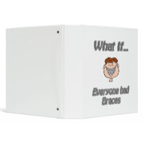 everyone had braces binders
