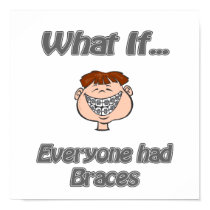everyone had braces posters