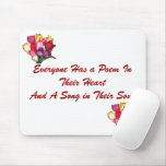 Everyone Has a Poem Mousepad