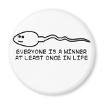 Everyone is a winner at least once! refrigerator magnet