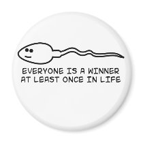 Everyone is a winner at least once! magnets