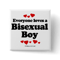 Everyone loves a bisexual buttons by humortees Everyone loves a bisexual buttons