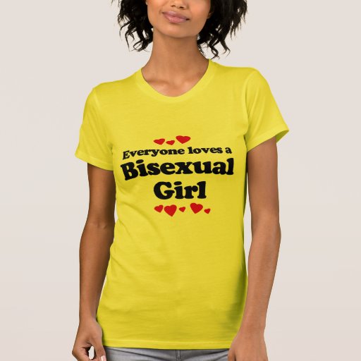 Everyone Loves A Bisexual Girl T Shirt Zazzle