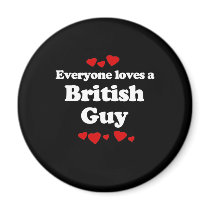 Everyone Loves a British Guy T-shirt Magnet