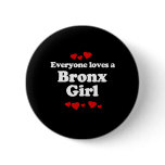 Everyone Loves a Bronx Girl T-shirt buttons