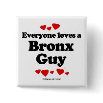 Everyone loves a Bronx guy Pins