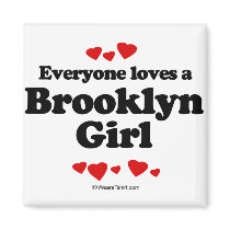Everyone loves a Brooklyn girl Magnet