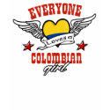 Everyone loves a Colombian girl t-shirts