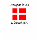 Everyone loves a Danish girl Tee t-shirts