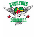 Everyone loves a Dominican girl t-shirts by afrocaribbean Everyone loves a Dominican girl t-shirts