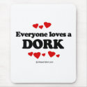 Everyone loves a dork mousepads