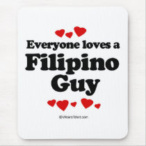 Everyone loves a Filipino guy mousepads by humortees Everyone loves a Filipino guy mousepads