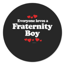 Everyone Loves a Fraternity Boy T-shirt Sticker