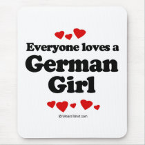 Everyone loves a German girl mousepads by humortees Everyone loves a German girl mousepads