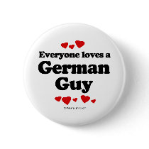 Everyone Loves a German Guy T-shirt Pins