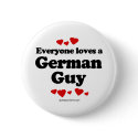 Everyone Loves a German Guy T-shirt buttons by loveshirts Everyone Loves a German Guy T-shirt buttons