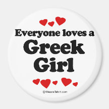 Everyone loves a Greek girl Refrigerator Magnets