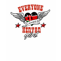 Everyone loves a kenyan girl t-shirts by afrocaribbean Everyone loves a kenyan girl t-shirts