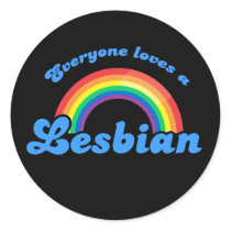 Everyone loves a Lesbian Sticker stickers