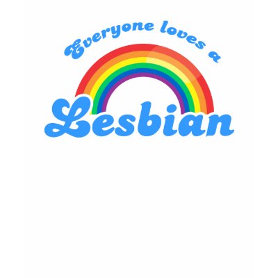 Everyone loves a Lesbian T-shirt by gay_pride