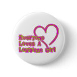Everyone Loves a Louisiana Girl Pin