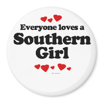 Everyone loves a Southern girl magnets by humortees Everyone loves a Southern girl magnets