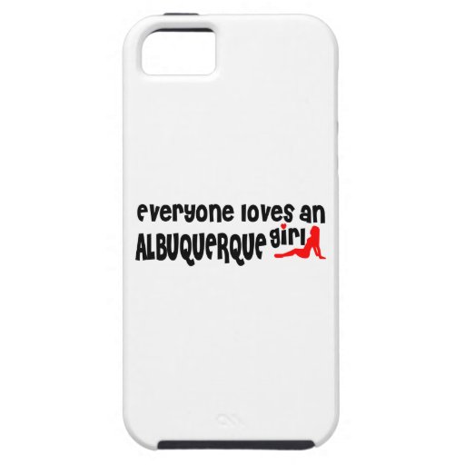 Everyone loves an Albuquerque girl iPhone 5 Cases Everyone loves an Albuquerque girl iPhone 5 Cases