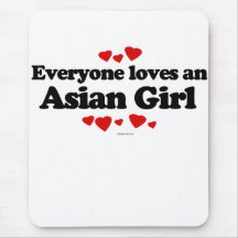 Everyone loves an Asian girl Mouse Pad