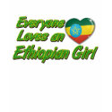 Everyone loves an Ethiopian girl t-shirts