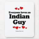 Everyone loves an Indian guy mousepads