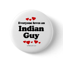 Everyone Loves an Indian Guy T-shirt buttons by loveshirts Everyone Loves an Indian Guy T-shirt buttons