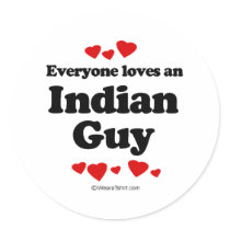 Everyone Loves an Indian Guy T-shirt stickers by loveshirts Everyone Loves an Indian Guy T-shirt stickers
