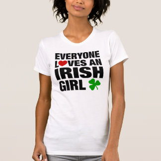 Everyone Loves An Irish Girl T-shirts & Shirt Designs 