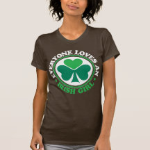 Everyone Loves an Irish Girl - White Shirts