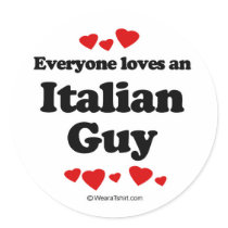 Everyone loves an Italian guy stickers by humortees Everyone loves an Italian guy stickers