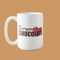 Everyone Loves Chocolate mugs