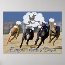 Everyone Needs a Dream Posters