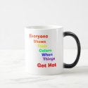 Everyone, Shows, Their, Colors, When, Things, G... mugs by merejc1 Everyone, Shows, Their, Colors, When, Things, G... mugs
