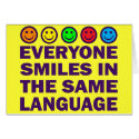 EVERYONE SMILES IN THE SAME LANGUAGE cards by dgpaulart EVERYONE SMILES IN THE SAME LANGUAGE cards