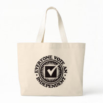 Everyone Vote An Independent bags