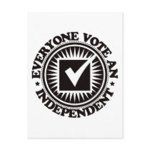 Everyone Vote An Independent postcards by visualnewbie Everyone Vote An Independent postcards