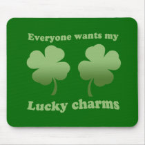 EVERYONE WANTS MY LUCKY CHARMS mousepads