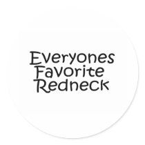 Everyones Favorite Redneck stickers