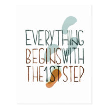 Everything Begins With The First Step Postcards