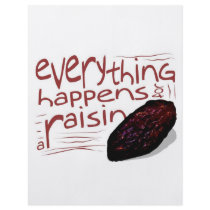 Everything happens for a RAISIN flyers by corebeammusic Everything happens for a RAISIN flyers