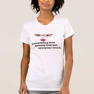 everything has beauty t-shirts