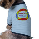 Everything has high priority: pet clothing